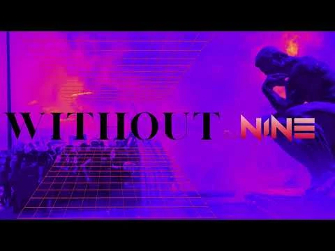 Dj Nine - Without video thumbnail