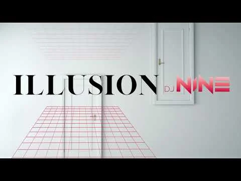 Dj Nine - Illusion video thumbnail